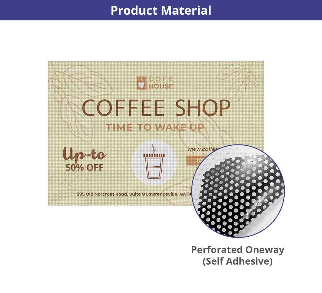 Perforated Window Signs or One Way Vision Signs