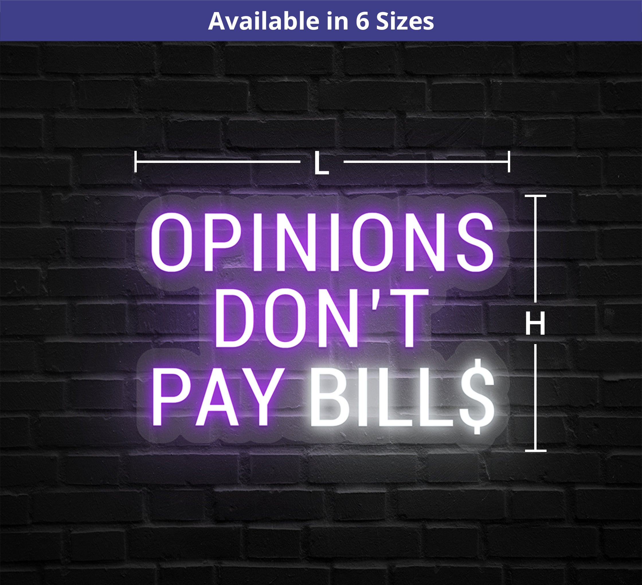 Opinions Don't Pay Bills Neon Sign