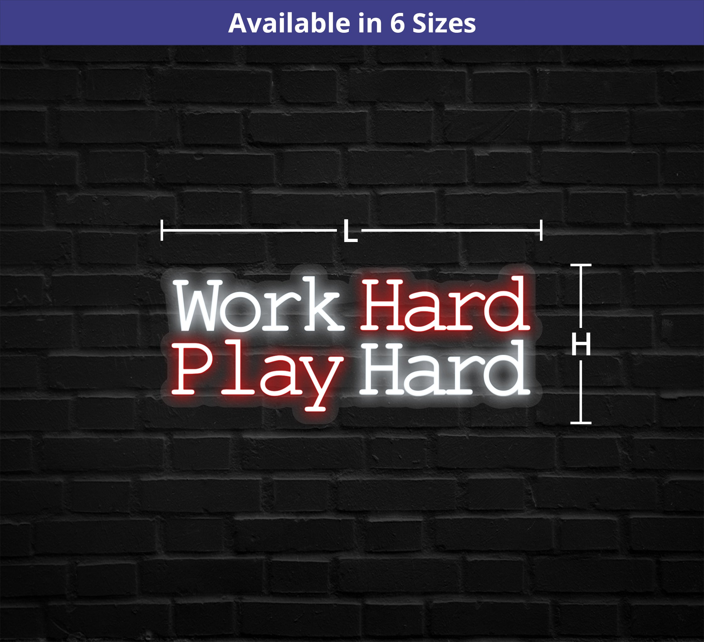 Work Hard Play Hard Neon Sign