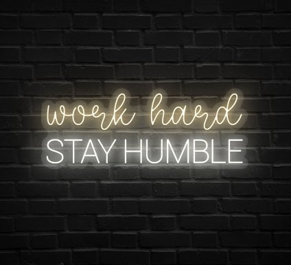 Work Hard And Stay Humble Neon Sign