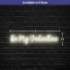 Be My Valentine Neon Sign