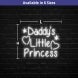 Daddy's Little Princess Neon Sign