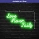 Love Never Fails Neon Sign