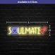 Soulmate Neon Sign