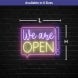 We Are Open Neon Sign